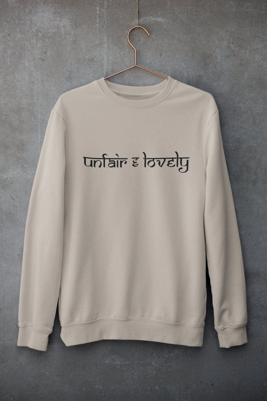 Unfair & Lovely Crewneck Sweatshirt or Heavy Blend Hoodie